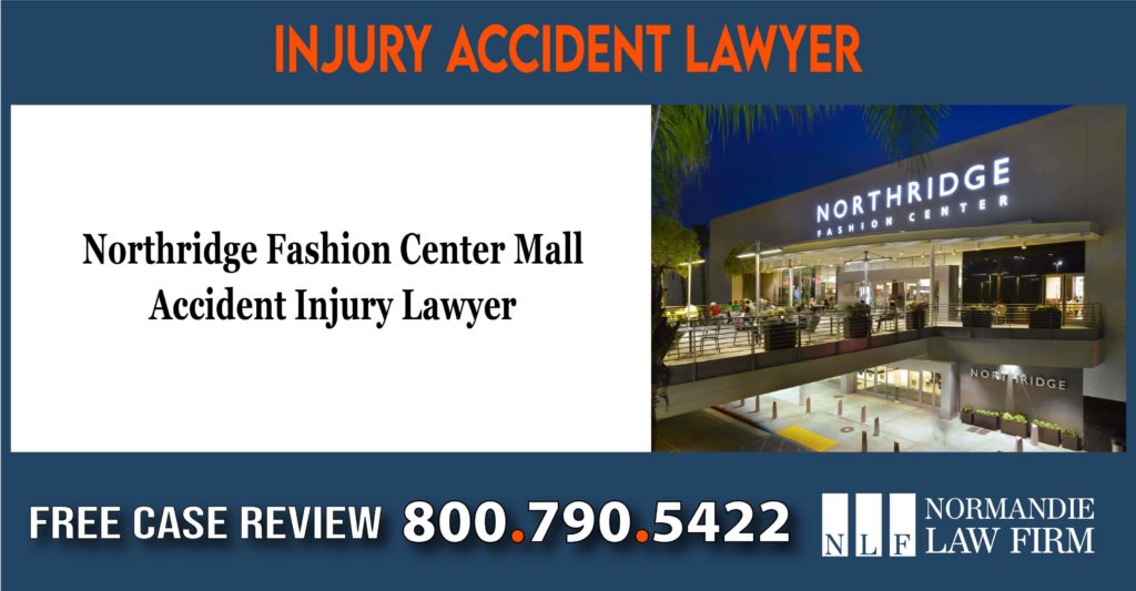 Northridge Fashion Center Mall Accident Injury Lawyer sue compensation incident liability