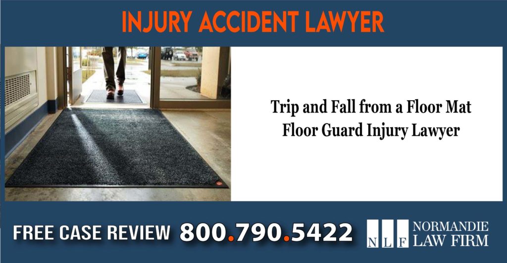 Trip and Fall from a Floor Mat - Floor Guard Injury Lawyer sue lawsuit compensation incident