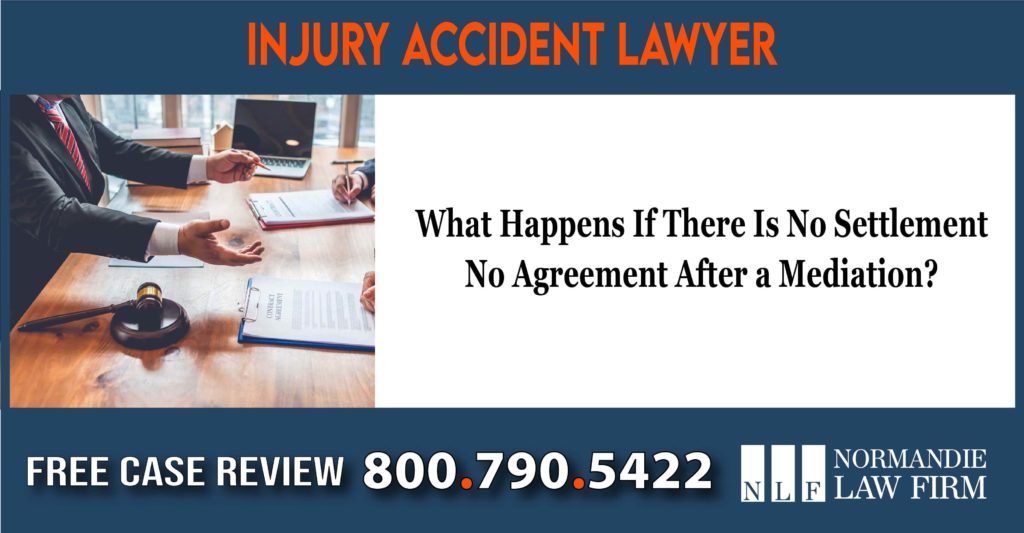 What Happens If There Is No Settlement No Agreement After a Mediation Attorney compensation lawsuit lawyer attorney sue