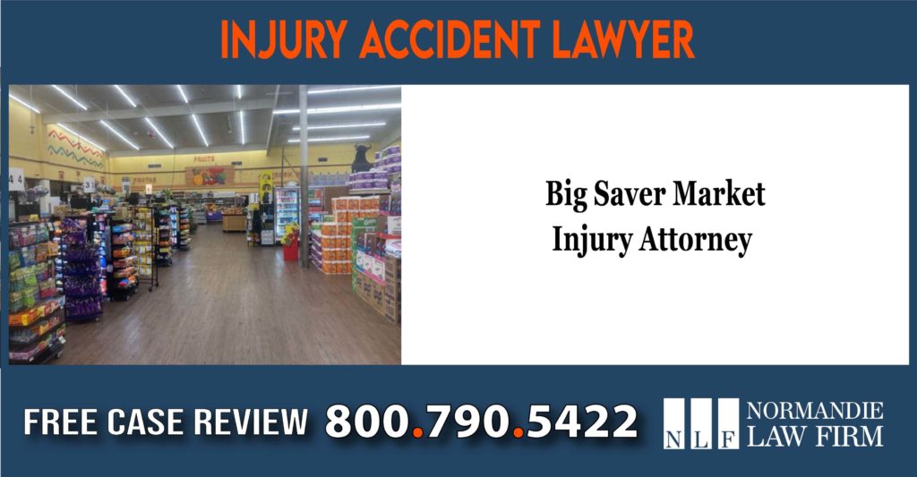 Big Saver Market Injury Attorney lawyer sue liability compensation incident