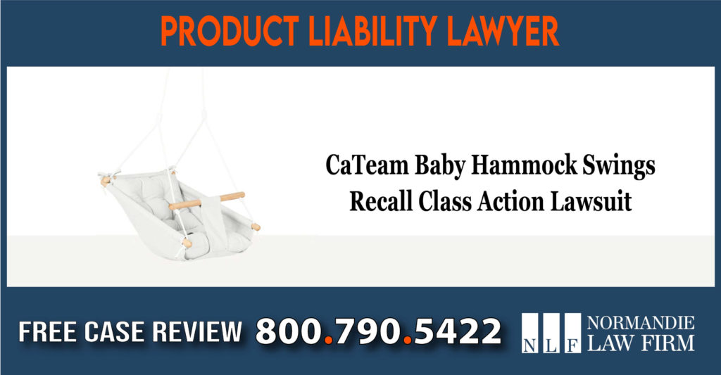 CaTeam Baby Hammock Swings Recall Class Action Lawsuit sue lawyer attorney compensation liability
