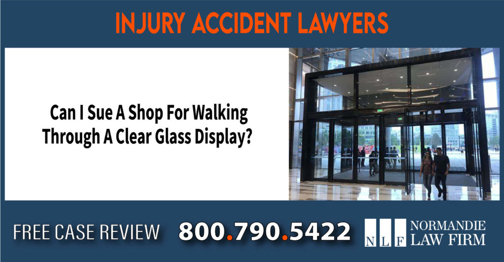 Can I Sue A Shop For Walking Through A Clear Glass Display lawyer attorney sue lawsuit