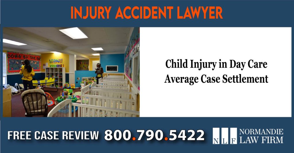 Child Injury in Day Care Average Case Settlement attorney lawyer sue lawsuit compensation liability