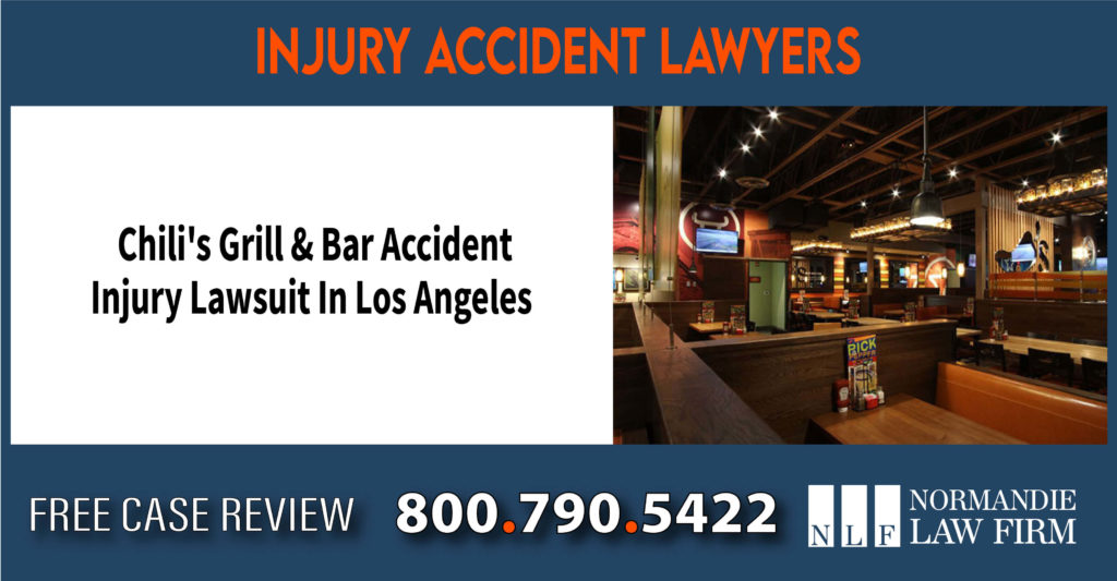 Chili's Grill & Bar Accident Injury Lawsuit In Los Angeles lawyer attorney sue lawsuit