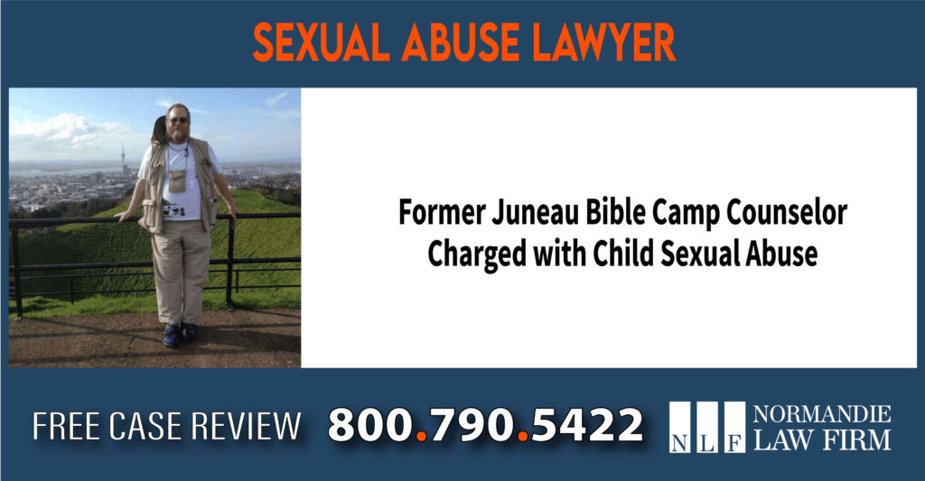 Former Juneau Bible Camp Counselor Charged with Child Sexual Abuse lawyer attorney