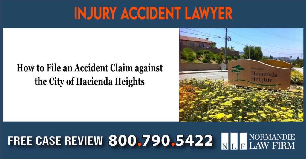 How to File an Accident Claim against the City of Hacienda Heights lawyer attorney sue lawsuit liability incident