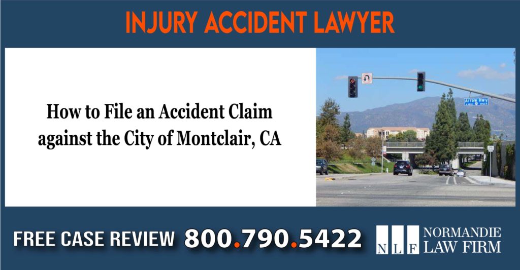 How to File an Accident Claim against the City of Montclair ca lawyer sue lawsuit compensation incident