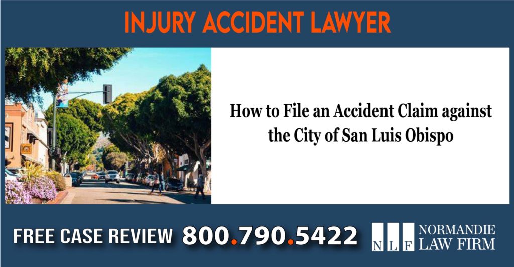 How to File an Accident Claim against the City of San Luis Obispo lawyer sue lawsuit compensation liability