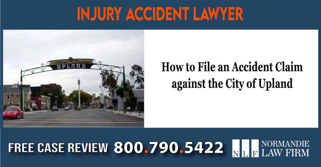 How to File an Accident Claim against the City of Upland compensation lawsuit lawyer attorney sue