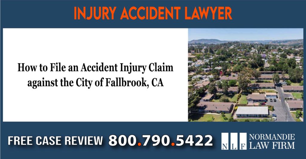 How to File an Accident Injury Claim against the City of Fallbrook sue lawsuit compensation incident lawyer attorney