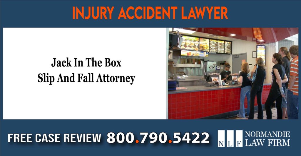 Jack In The Box Slip And Fall Attorney lawyer sue lawsuit compensation incident