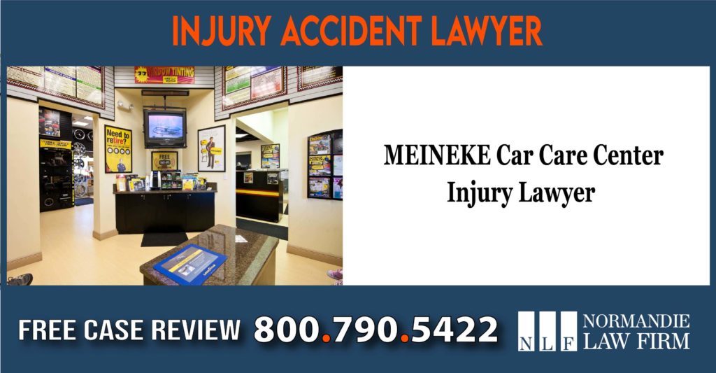 MEINEKE Car Care Center Injury Lawyer compensation lawsuit lawyer attorney sue