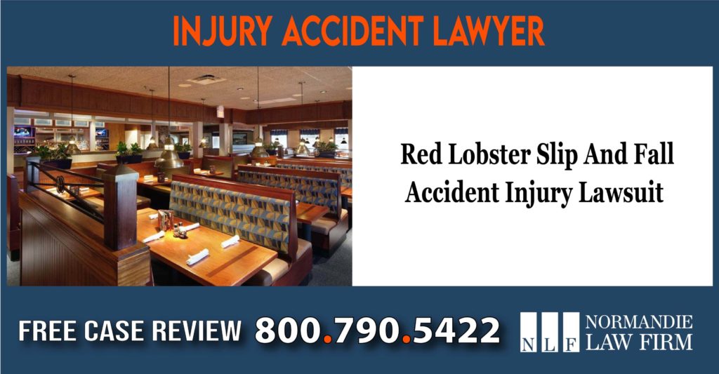 Red Lobster Slip And Fall Accident Injury Lawsuit lawyer attorney sue lawsuit compensation