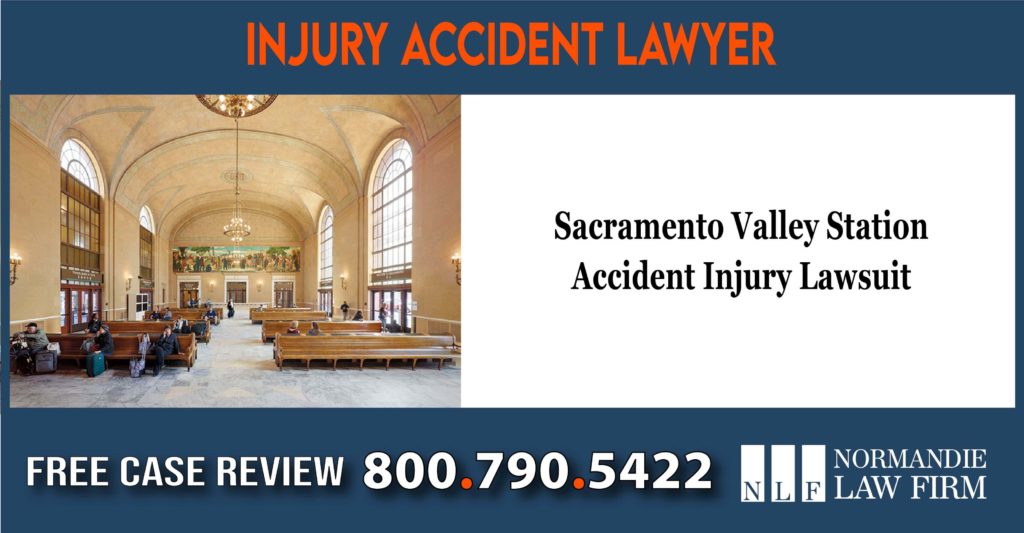 Sacramento Valley Station Accident Injury Lawyer Attorney lawsuit compensation lawyer attorney sue