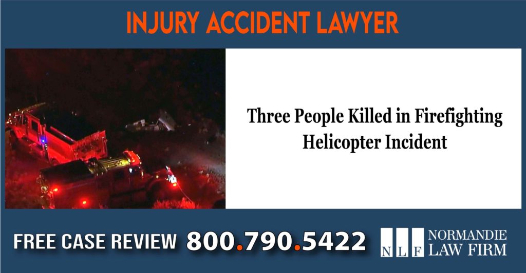 Three People Killed in Firefighting Helicopter Incident lawyer attorney sue lawsuit compensation