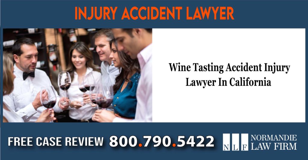 Wine Tasting Accident Injury Lawyer In California sue lawsuit lawyer attorney compensation incident