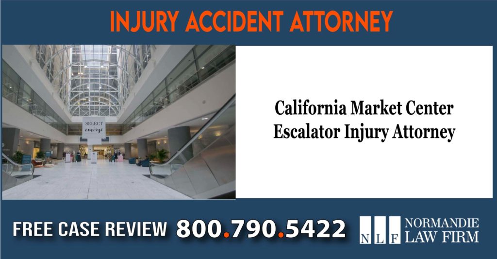 California Market Center Escalator Injury Attorney compensation lawyer attorney sue