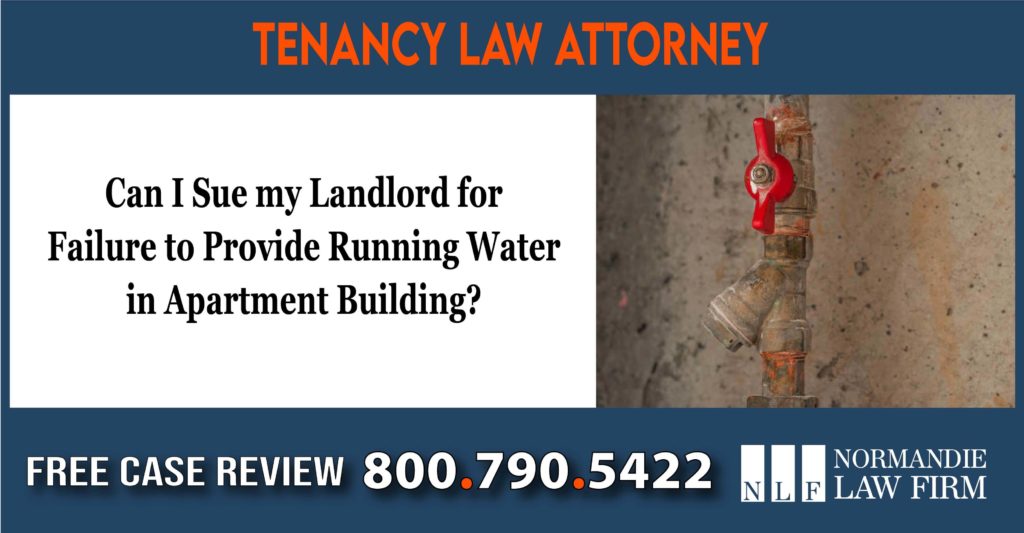 Can I Sue my Landlord for Failure to Provide Running Water in Apartment Building lawsuit compensation lawyer attorney sue