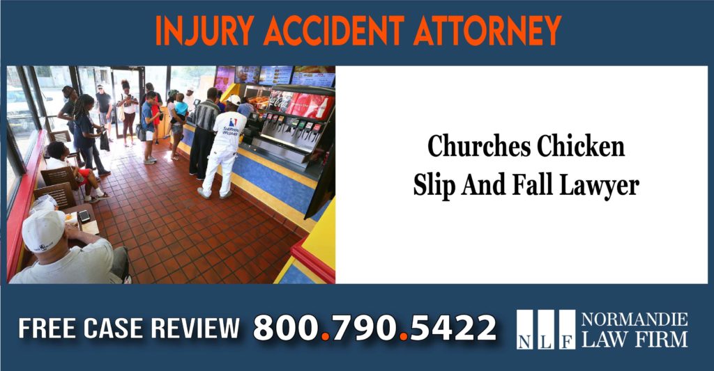 Churches Chicken Slip And Fall Lawyer attorney lawsuit compensation incident sue