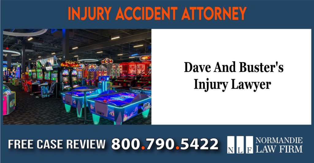 Dave And Buster's Injury Lawyer attorney sue lawsuit compensation incident liability