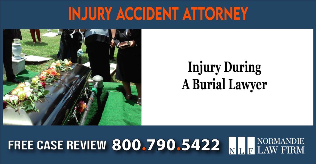 Injury During A Burial Lawyer compensation lawyer attorney sue