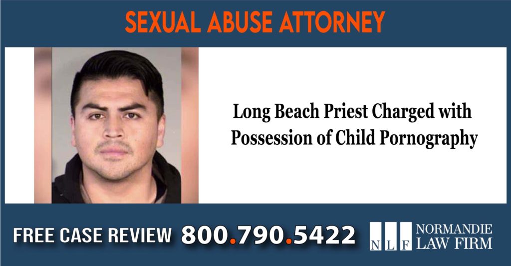 Long Beach Priest Charged with Possession of Child Pornography lawyer attorney sue