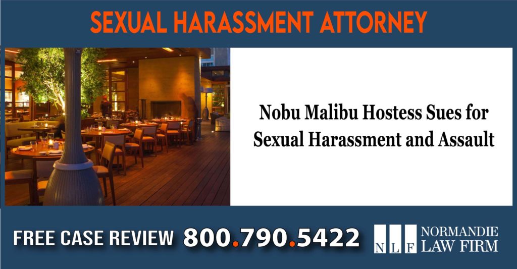 Nobu Malibu Hostess Sues for Sexual Harassment and Assault liability compensation lawyer lawsuit attorney