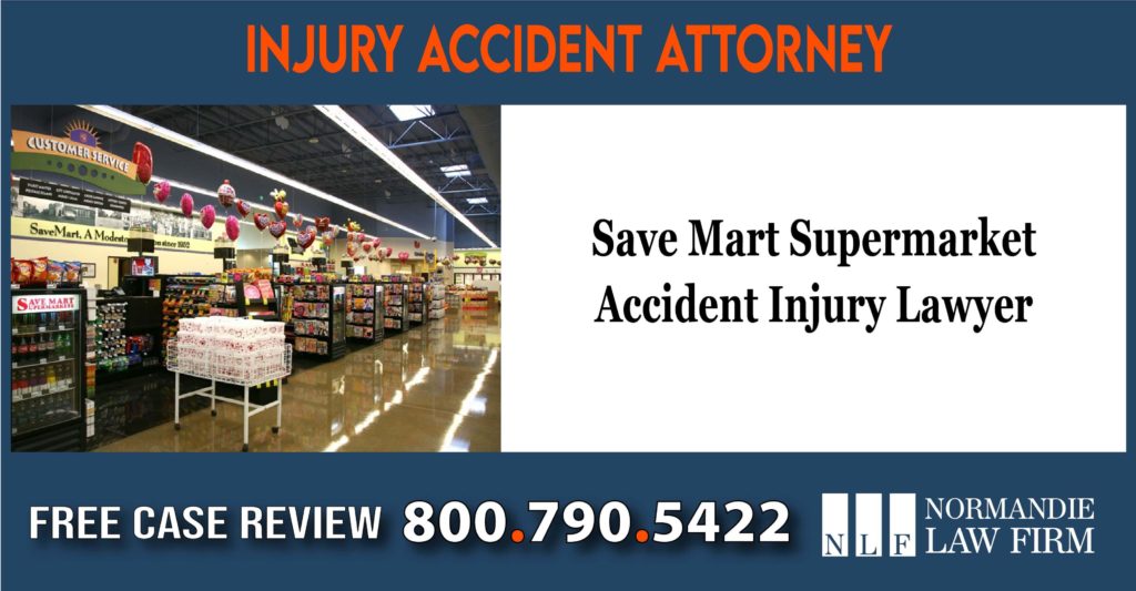 Save Mart Supermarket Accident Injury Lawyer attorney sue compensation incident liability