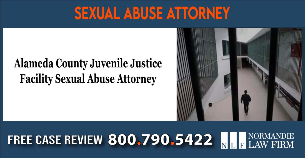 Alameda County Juvenile Justice Facility Sexual Abuse Attorney lawyer sue compensation incident