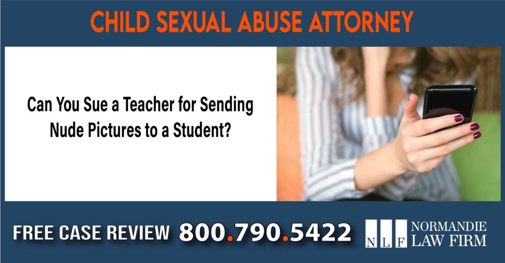 Can You Sue a Teacher for Sending Nude Pictures to a Student lawsuit lawyer attorney