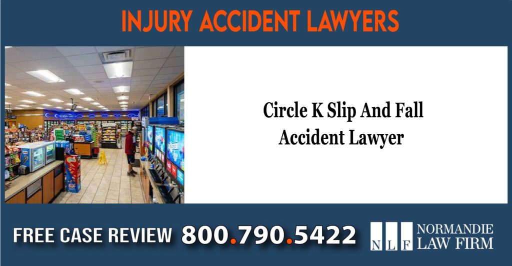 Circle K Slip And Fall Accident Lawyer attorney sue lawsuit compensation incident liability