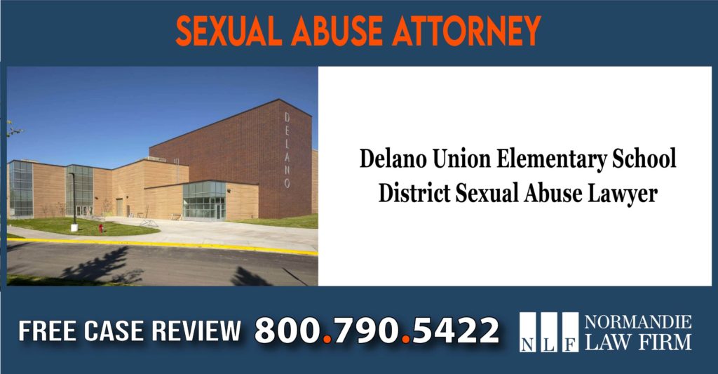 Delano Union Elementary School District Sexual Abuse Lawyer Attorney compensation lawyer attorney sue