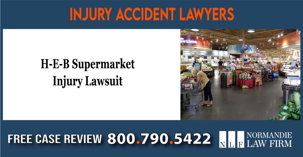 H-E-B Supermarket Injury Lawsuit compensation lawyer attorney sue liability