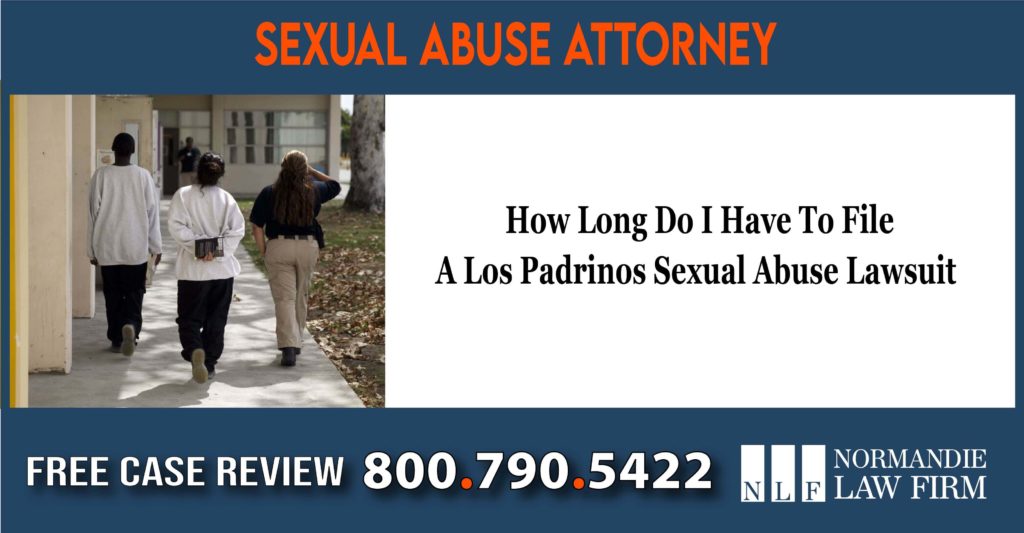 How Long Do I Have To File A Los Padrinos Sexual Abuse Lawsuit compensation lawyer attorney sue