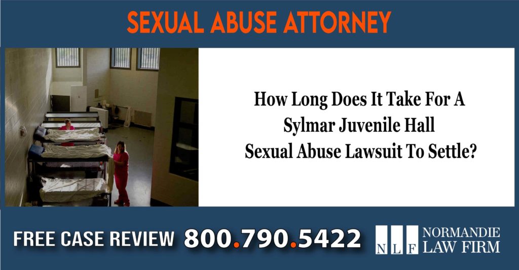 How Long Does It Take For A Sylmar Juvenile Hall Sexual Abuse Lawsuit To Settle sue compensation incident