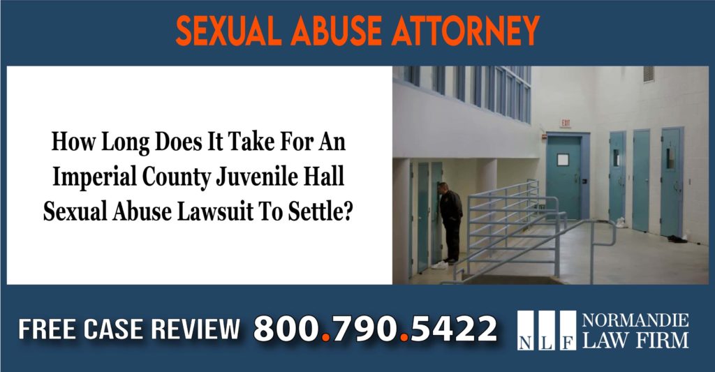 How Long Does It Take For An Imperial County Juvenile Hall Sexual Abuse Lawsuit To Settle sue attorney lawyer
