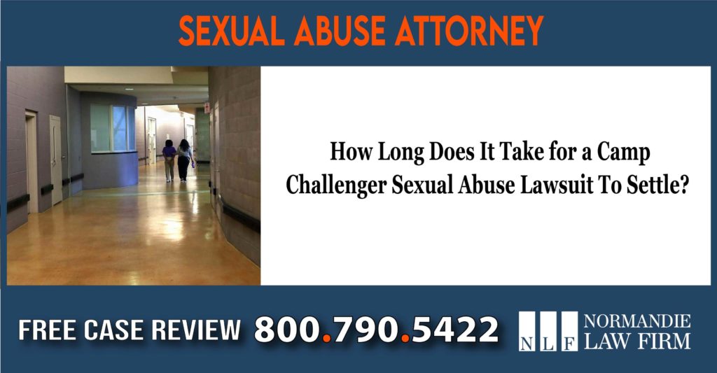 How Long Does It Take for a Camp Challenger Sexual Abuse Lawsuit To Settle lawyer sue compensation incident liability