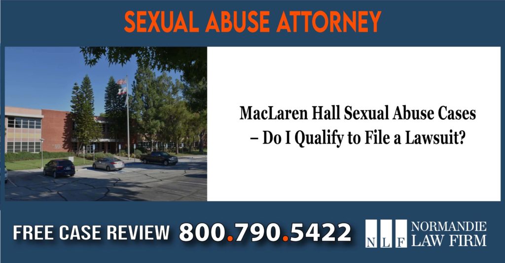 MacLaren Hall Sexual Abuse Cases – Do I Qualify to File a Lawsuit lawyer sue lawsuit compensation incident