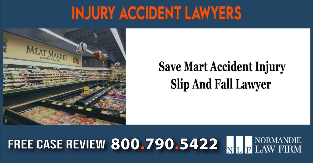 Save Mart Accident Injury Slip And Fall Lawyer incident liability sue compensation attorney