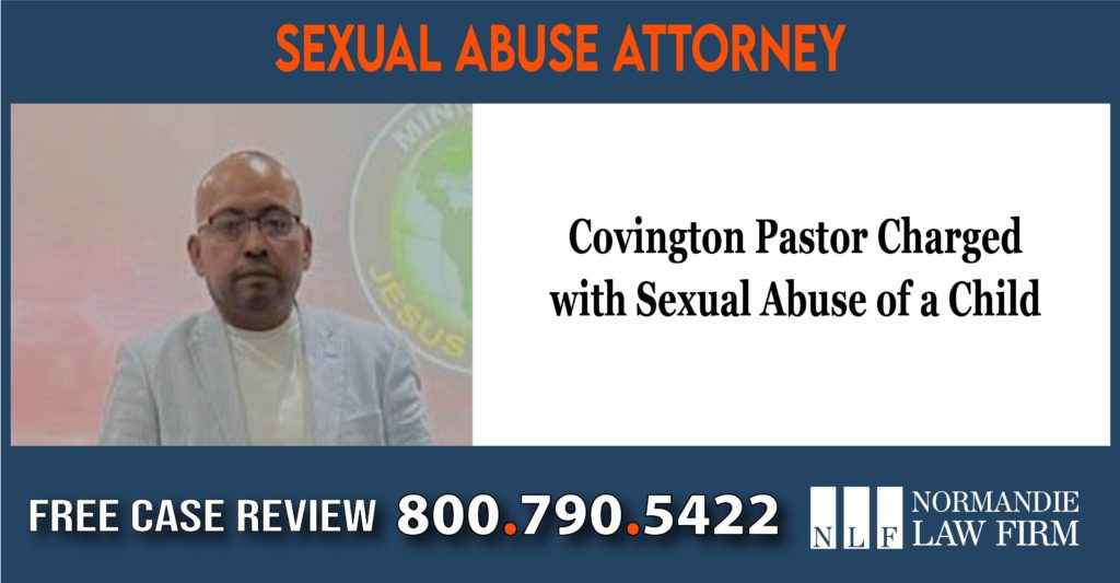 covington-pastor-charged-with-sexual-abuse-of-a-child-lawyer-attorney-sue-lawsuit-comepnsation