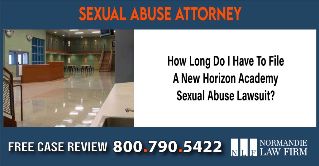 How Long Do I Have To File A New Horizon Academy Sexual Abuse Lawsuit lawyer attorney compensation incident