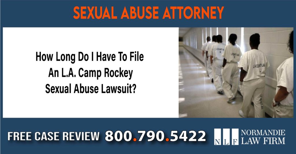 How Long Do I Have To File An L.A. Camp Rockey Sexual Abuse Lawsuit lawyer attorney sue
