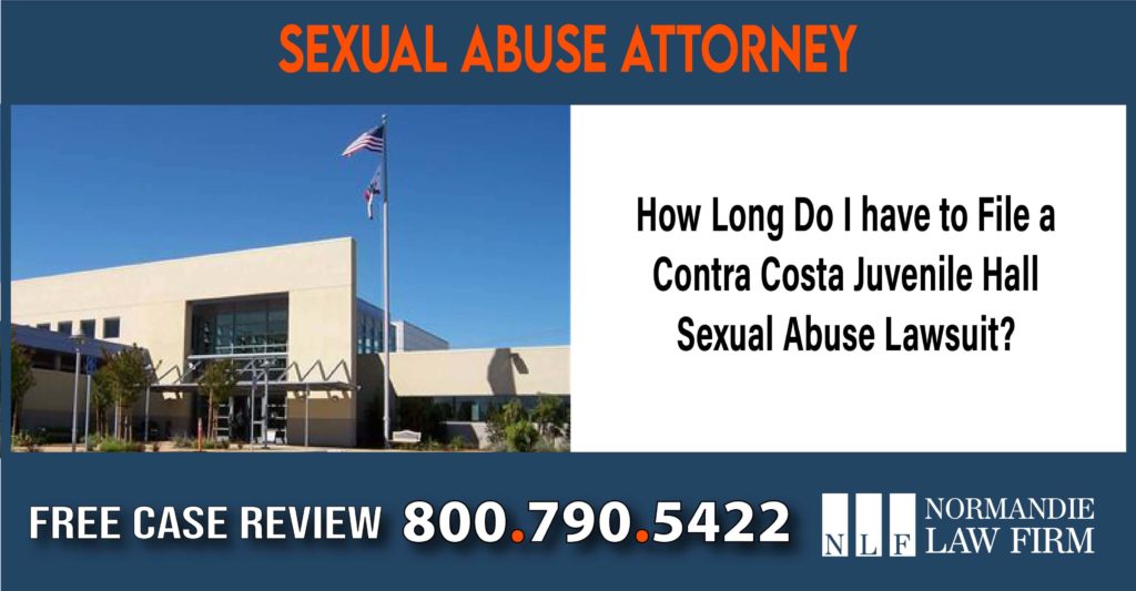 How Long Do I have to File a Contra Costa Juvenile Hall Sexual Abuse Lawsuit lawyer sue lawsuit compensation