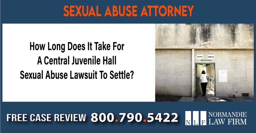 How Long Does It Take For A Central Juvenile Hall Sexual Abuse Lawsuit To Settle lawyer attorney sue lawsuit