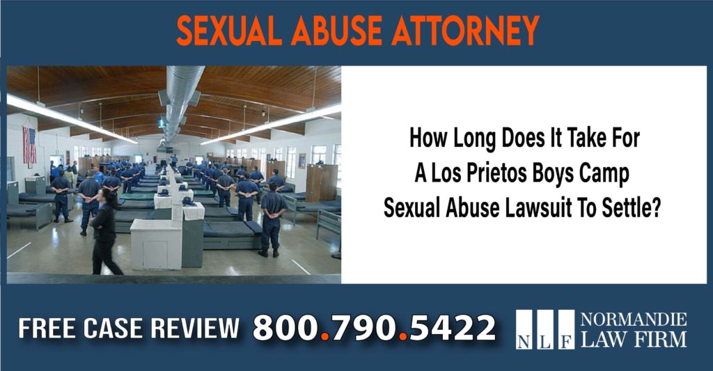 How Long Does It Take For A Los Prietos Boys Camp Sexual Abuse Lawsuit To Settle compensation lawyer attorney sue