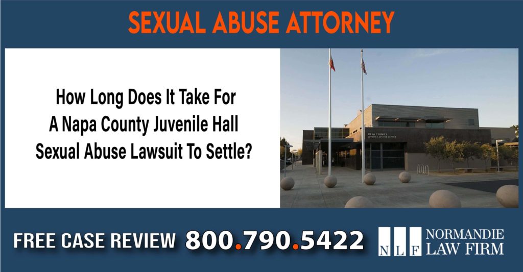 How Long Does It Take For A Napa County Juvenile Hall Sexual Abuse Lawsuit To Settle sue lawyer attorney compensation incident