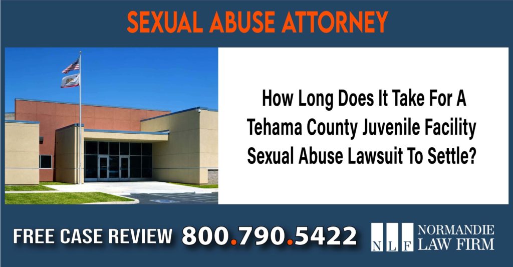 How Long Does It Take For A Tehama County Juvenile Detention Facility Sexual Abuse Lawsuit To Settle lawyer sue attorney
