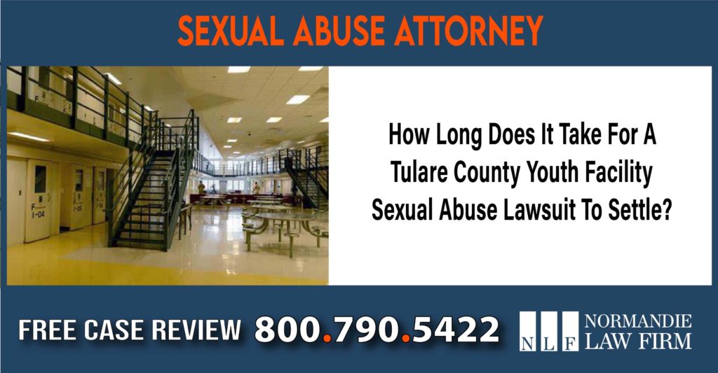 How Long Does It Take For A Tulare County Youth Facility Sexual Abuse Lawsuit To Settle lawyer attorney sue compensation