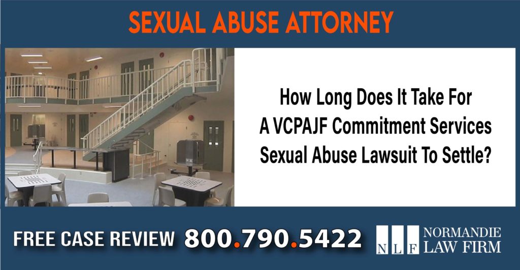 How Long Does It Take For A VCPAJF Commitment Services Sexual Abuse Lawsuit To Settle attorney sue lawyer liability