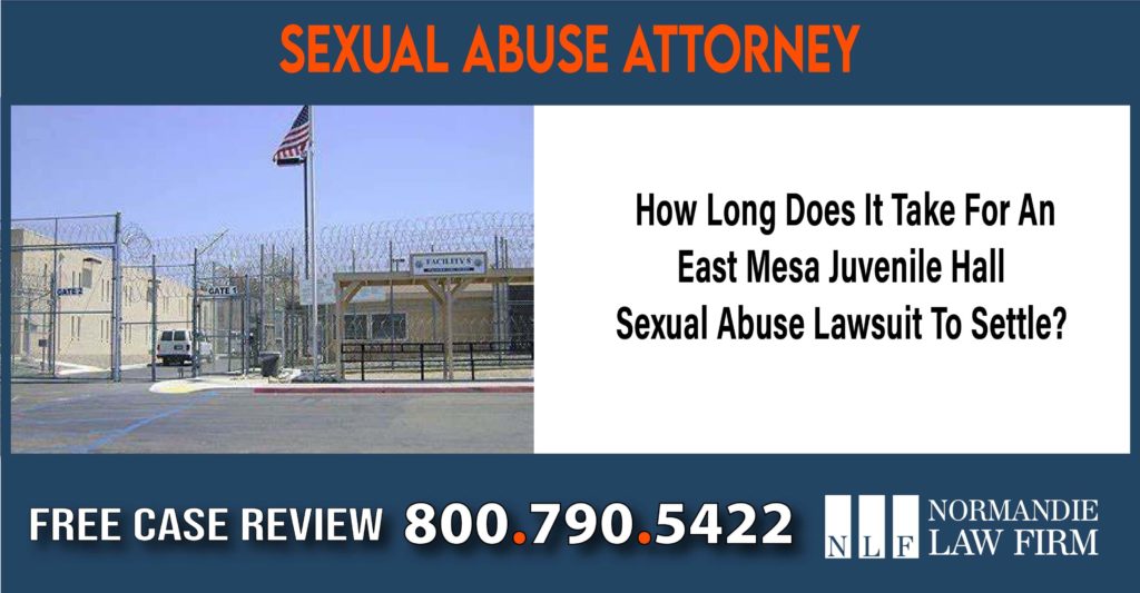 How Long Does It Take For An East Mesa Juvenile Hall Sexual Abuse Lawsuit To Settle sue lawsuit lawyer attorney